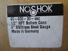 40-400-30-vac Noshok New 1-2 Npt