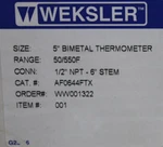 Weksler AF0644FTX 5" Face Bimetal Thermometer 50-550 Degrees 1/2 Npt 6" Stem. Fixed Price $44.89.