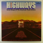 12" Lp - Highways Great Songs Of The American Truck Drivers A2793. Fixed Price $25.38.